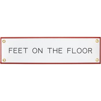 Best Made Enamel Sign: Feet on the Floor